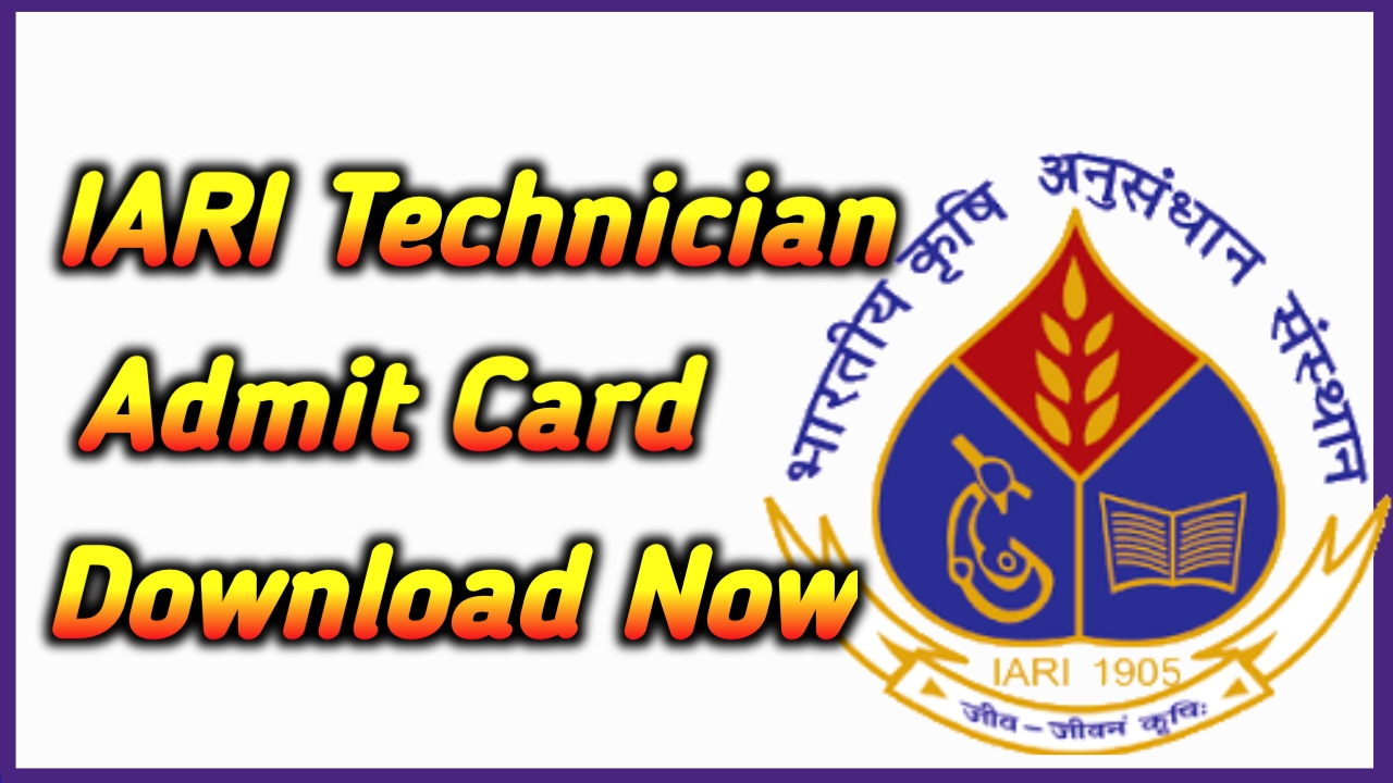 IARI Technician Admit Card