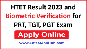 HTET Result 2023 and Biometric Verification for PRT, TGT, PGT Exam
