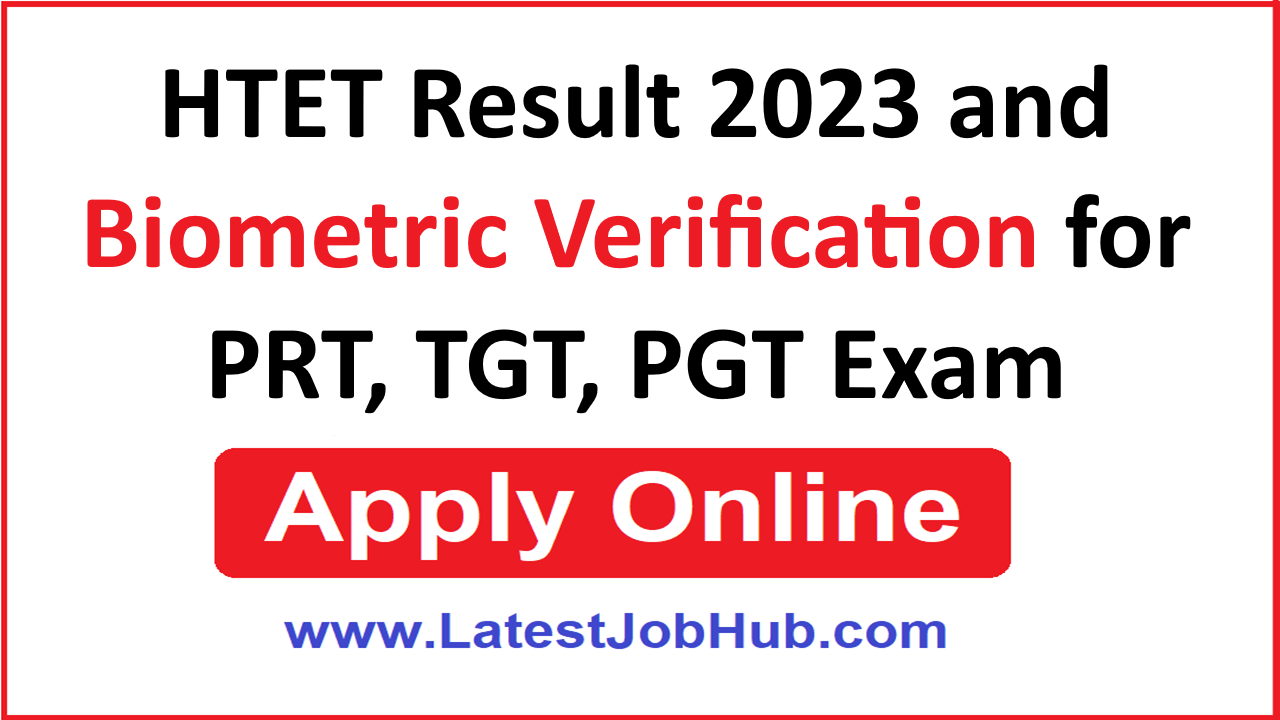 HTET Result 2023 and Biometric Verification for PRT, TGT, PGT Exam