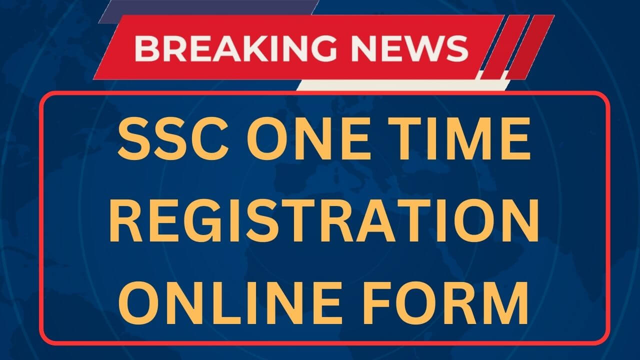 SSC One Time Registration 2024