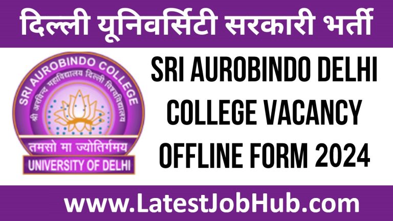 Sri Aurobindo College Delhi Vacancy 2024