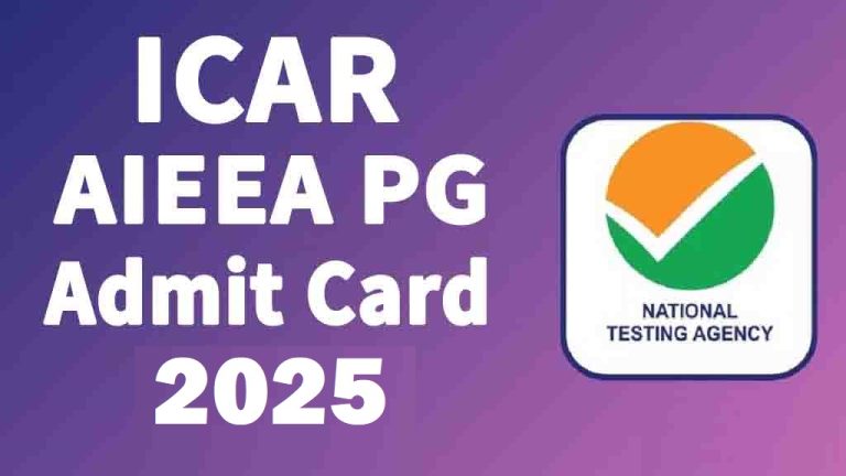 NTA ICAR AIEEA PG / Ph.D. Admit Card 2025